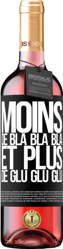 29,95 € Envoi gratuit | Vin rosé Édition ROSÉ Moins de Bla Bla Bla et plus de Glu Glu Glu Étiquette Noire. Étiquette personnalisable Vin jeune Récolte 2024 Tempranillo