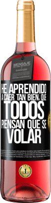 29,95 € Spedizione Gratuita | Vino rosato Edizione ROSÉ Ho imparato a cadere così bene che tutti pensano che io sappia volare Etichetta Nera. Etichetta personalizzabile Vino giovane Raccogliere 2025 Tempranillo