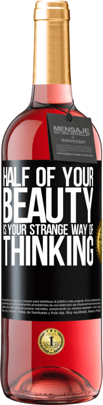 29,95 € Free Shipping | Rosé Wine ROSÉ Edition Half of your beauty is your strange way of thinking Black Label. Customizable label Young wine Harvest 2023 Tempranillo