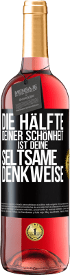 29,95 € Kostenloser Versand | Roséwein ROSÉ Ausgabe Die Hälfte deiner Schönheit ist deine seltsame Denkweise Schwarzes Etikett. Anpassbares Etikett Junger Wein Ernte 2024 Tempranillo