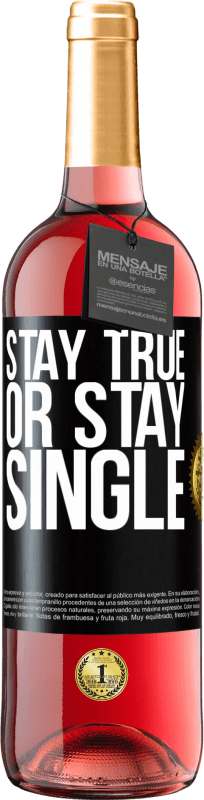 29,95 € Free Shipping | Rosé Wine ROSÉ Edition Stay true, or stay single Black Label. Customizable label Young wine Harvest 2022 Tempranillo