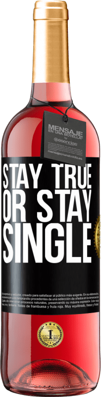 29,95 € Free Shipping | Rosé Wine ROSÉ Edition Stay true, or stay single Black Label. Customizable label Young wine Harvest 2024 Tempranillo