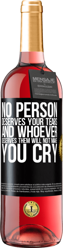 29,95 € 免费送货 | 桃红葡萄酒 ROSÉ版 没有人应得你的眼泪，任何人应得的眼泪都不会让你哭泣 黑标. 可自定义的标签 青年酒 收成 2023 Tempranillo