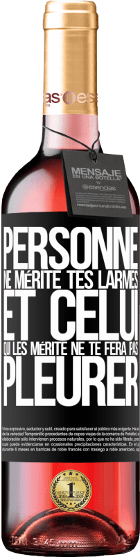 29,95 € Envoi gratuit | Vin rosé Édition ROSÉ Personne ne mérite tes larmes, et celui qui les mérite ne te fera pas pleurer Étiquette Noire. Étiquette personnalisable Vin jeune Récolte 2024 Tempranillo