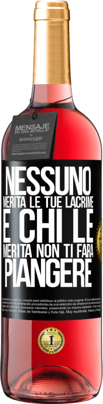 29,95 € Spedizione Gratuita | Vino rosato Edizione ROSÉ Nessuno merita le tue lacrime e chi le merita non ti farà piangere Etichetta Nera. Etichetta personalizzabile Vino giovane Raccogliere 2024 Tempranillo