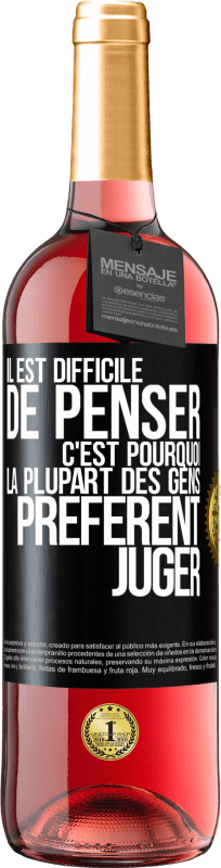 29,95 € Envoi gratuit | Vin rosé Édition ROSÉ Il est difficile de penser. C'est pourquoi la plupart des gens préfèrent juger Étiquette Noire. Étiquette personnalisable Vin jeune Récolte 2024 Tempranillo