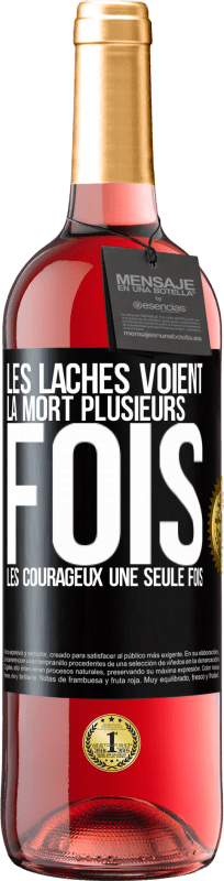 29,95 € Envoi gratuit | Vin rosé Édition ROSÉ Les lâches voient la mort plusieurs fois. Les courageux, une seule fois Étiquette Noire. Étiquette personnalisable Vin jeune Récolte 2024 Tempranillo