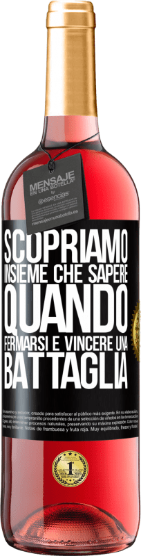 29,95 € Spedizione Gratuita | Vino rosato Edizione ROSÉ Scopriamo insieme che sapere quando fermarsi è vincere una battaglia Etichetta Nera. Etichetta personalizzabile Vino giovane Raccogliere 2024 Tempranillo