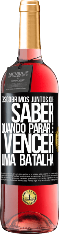 29,95 € Envio grátis | Vinho rosé Edição ROSÉ Descobrimos juntos que saber quando parar é vencer uma batalha Etiqueta Preta. Etiqueta personalizável Vinho jovem Colheita 2024 Tempranillo