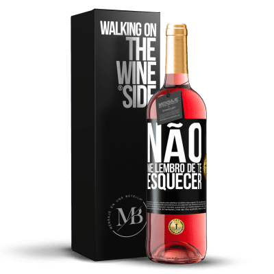 «Não me lembro de te esquecer» Edição ROSÉ