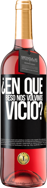 29,95 € Envío gratis | Vino Rosado Edición ROSÉ ¿En qué beso nos volvimos vicio? Etiqueta Negra. Etiqueta personalizable Vino joven Cosecha 2024 Tempranillo