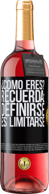 29,95 € Envío gratis | Vino Rosado Edición ROSÉ ¿Cómo eres? Recuerda: Definirse es limitarse Etiqueta Negra. Etiqueta personalizable Vino joven Cosecha 2023 Tempranillo