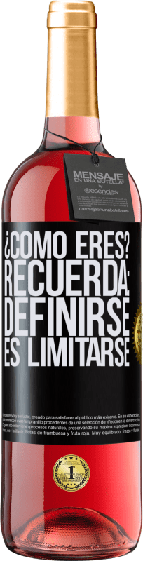 29,95 € Envío gratis | Vino Rosado Edición ROSÉ ¿Cómo eres? Recuerda: Definirse es limitarse Etiqueta Negra. Etiqueta personalizable Vino joven Cosecha 2024 Tempranillo