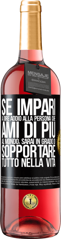 29,95 € Spedizione Gratuita | Vino rosato Edizione ROSÉ Se impari a dire addio alla persona che ami di più al mondo, sarai in grado di sopportare tutto nella vita Etichetta Nera. Etichetta personalizzabile Vino giovane Raccogliere 2024 Tempranillo