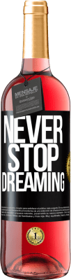 29,95 € Free Shipping | Rosé Wine ROSÉ Edition Never stop dreaming Black Label. Customizable label Young wine Harvest 2024 Tempranillo