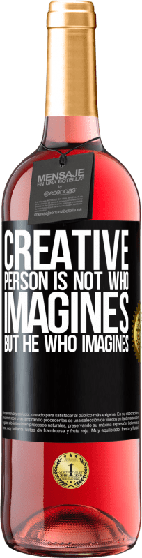 29,95 € Free Shipping | Rosé Wine ROSÉ Edition Creative is not he who imagines, but he who imagines Black Label. Customizable label Young wine Harvest 2023 Tempranillo