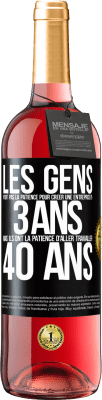 29,95 € Envoi gratuit | Vin rosé Édition ROSÉ Les gens n'ont pas la patience pour créer une entreprise en 3 ans. Mais ils ont la patience d'aller travailler 40 ans Étiquette Noire. Étiquette personnalisable Vin jeune Récolte 2024 Tempranillo