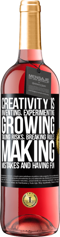 29,95 € Free Shipping | Rosé Wine ROSÉ Edition Creativity is inventing, experimenting, growing, taking risks, breaking rules, making mistakes, and having fun Black Label. Customizable label Young wine Harvest 2023 Tempranillo