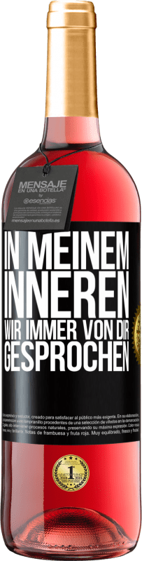 29,95 € Kostenloser Versand | Roséwein ROSÉ Ausgabe In meinem Inneren wir immer von dir gesprochen Schwarzes Etikett. Anpassbares Etikett Junger Wein Ernte 2024 Tempranillo