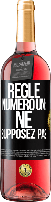 29,95 € Envoi gratuit | Vin rosé Édition ROSÉ Règle numéro un: ne supposez pas Étiquette Noire. Étiquette personnalisable Vin jeune Récolte 2023 Tempranillo