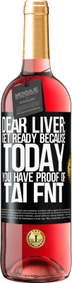 29,95 € 送料無料 | ロゼワイン ROSÉエディション 親愛なる肝臓：今日、あなたは才能の証拠を持っているので、準備をしてください ブラックラベル. カスタマイズ可能なラベル 若いワイン 収穫 2025 Tempranillo