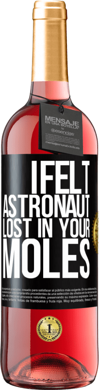 29,95 € Free Shipping | Rosé Wine ROSÉ Edition I felt astronaut, lost in your moles Black Label. Customizable label Young wine Harvest 2023 Tempranillo
