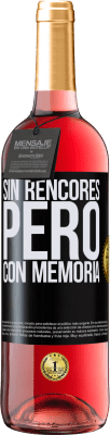 29,95 € Envío gratis | Vino Rosado Edición ROSÉ Sin rencores, pero con memoria Etiqueta Negra. Etiqueta personalizable Vino joven Cosecha 2024 Tempranillo