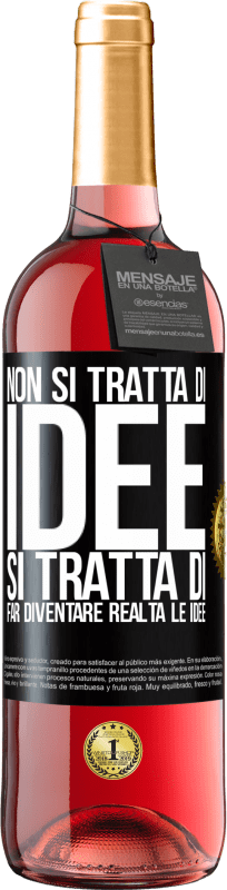 29,95 € Spedizione Gratuita | Vino rosato Edizione ROSÉ Non si tratta di idee. Si tratta di far diventare realtà le idee Etichetta Nera. Etichetta personalizzabile Vino giovane Raccogliere 2024 Tempranillo