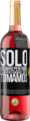 29,95 € Envío gratis | Vino Rosado Edición ROSÉ Solo nos arrepentimos de las oportunidades que no tomamos Etiqueta Negra. Etiqueta personalizable Vino joven Cosecha 2025 Tempranillo