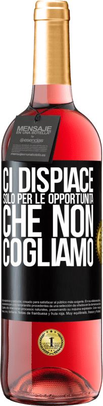 29,95 € Spedizione Gratuita | Vino rosato Edizione ROSÉ Ci dispiace solo per le opportunità che non cogliamo Etichetta Nera. Etichetta personalizzabile Vino giovane Raccogliere 2025 Tempranillo