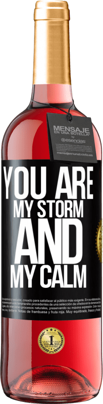 29,95 € Free Shipping | Rosé Wine ROSÉ Edition You are my storm and my calm Black Label. Customizable label Young wine Harvest 2025 Tempranillo