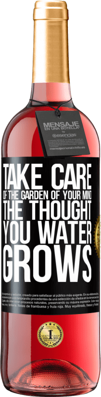 29,95 € Free Shipping | Rosé Wine ROSÉ Edition Take care of the garden of your mind. The thought you water grows Black Label. Customizable label Young wine Harvest 2023 Tempranillo