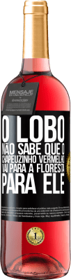 29,95 € Envio grátis | Vinho rosé Edição ROSÉ Ele não conhece o lobo que o chapeuzinho vermelho vai para a floresta para ele Etiqueta Preta. Etiqueta personalizável Vinho jovem Colheita 2023 Tempranillo