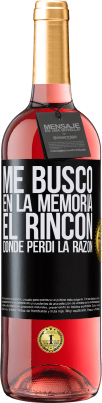 29,95 € Envío gratis | Vino Rosado Edición ROSÉ Me busco en la memoria el rincón donde perdí la razón Etiqueta Negra. Etiqueta personalizable Vino joven Cosecha 2024 Tempranillo