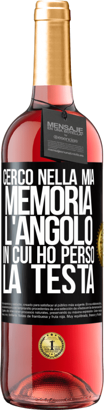 29,95 € Spedizione Gratuita | Vino rosato Edizione ROSÉ Cerco nella mia memoria l'angolo in cui ho perso la testa Etichetta Nera. Etichetta personalizzabile Vino giovane Raccogliere 2024 Tempranillo