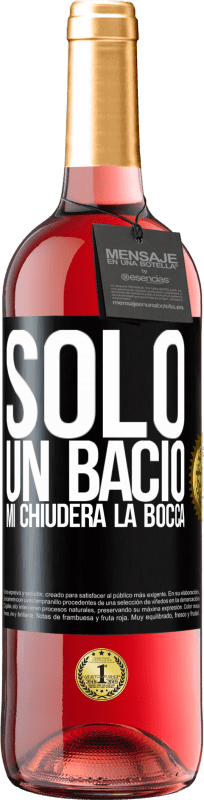 29,95 € Spedizione Gratuita | Vino rosato Edizione ROSÉ Solo un bacio mi chiuderà la bocca Etichetta Nera. Etichetta personalizzabile Vino giovane Raccogliere 2024 Tempranillo