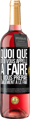 29,95 € Envoi gratuit | Vin rosé Édition ROSÉ Quoi que Dieu vous appelle à faire. Il vous prépare également à le faire Étiquette Noire. Étiquette personnalisable Vin jeune Récolte 2025 Tempranillo