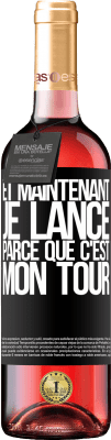 29,95 € Envoi gratuit | Vin rosé Édition ROSÉ Et maintenant je lance parce que c'est mon tour Étiquette Noire. Étiquette personnalisable Vin jeune Récolte 2023 Tempranillo