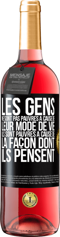 29,95 € Envoi gratuit | Vin rosé Édition ROSÉ Les gens ne sont pas pauvres à cause de leur mode de vie. Ils sont pauvres à cause de la façon dont ils pensent Étiquette Noire. Étiquette personnalisable Vin jeune Récolte 2024 Tempranillo