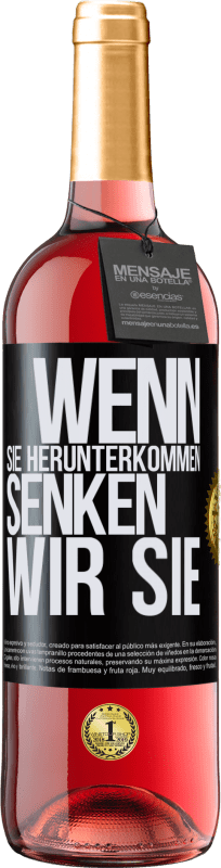 29,95 € Kostenloser Versand | Roséwein ROSÉ Ausgabe Wenn Sie herunterkommen, senken wir Sie Schwarzes Etikett. Anpassbares Etikett Junger Wein Ernte 2025 Tempranillo