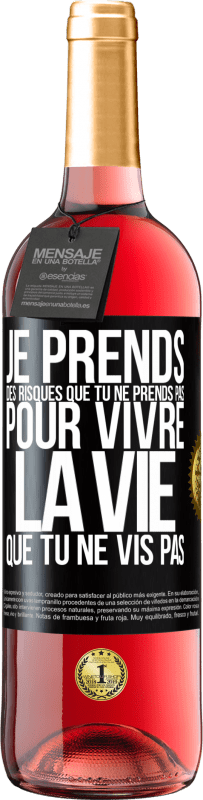 29,95 € Envoi gratuit | Vin rosé Édition ROSÉ Je prends des risques que tu ne prends pas, pour vivre la vie que tu ne vis pas Étiquette Noire. Étiquette personnalisable Vin jeune Récolte 2024 Tempranillo