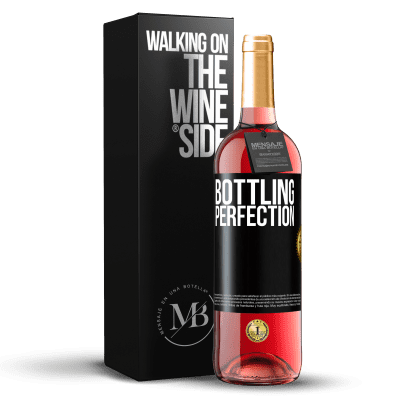 «Bottling perfection» Édition ROSÉ