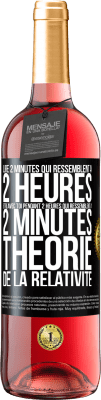 29,95 € Envoi gratuit | Vin rosé Édition ROSÉ Lire 2 minutes qui ressemblent à 2 heures. Être avec toi pendant 2 heures qui ressemblent à 2 minutes. Théorie de la relativité Étiquette Noire. Étiquette personnalisable Vin jeune Récolte 2023 Tempranillo