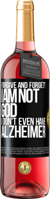29,95 € 免费送货 | 桃红葡萄酒 ROSÉ版 原谅和忘记？我不是上帝，也没有老年痴呆症 黑标. 可自定义的标签 青年酒 收成 2024 Tempranillo