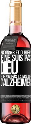 29,95 € Envoi gratuit | Vin rosé Édition ROSÉ pardonner et oublier? Je ne suis pas Dieu et je n'ai pas la maladie d'Alzheimer Étiquette Noire. Étiquette personnalisable Vin jeune Récolte 2023 Tempranillo