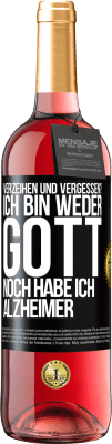 29,95 € Kostenloser Versand | Roséwein ROSÉ Ausgabe Verzeihen und vergessen? Ich bin weder Gott noch habe ich Alzheimer Schwarzes Etikett. Anpassbares Etikett Junger Wein Ernte 2023 Tempranillo