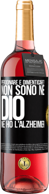 29,95 € Spedizione Gratuita | Vino rosato Edizione ROSÉ perdonare e dimenticare? Non sono né Dio né ho l'Alzheimer Etichetta Nera. Etichetta personalizzabile Vino giovane Raccogliere 2024 Tempranillo