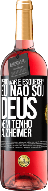 29,95 € Envio grátis | Vinho rosé Edição ROSÉ perdoar e esquecer? Eu não sou Deus, nem tenho Alzheimer Etiqueta Preta. Etiqueta personalizável Vinho jovem Colheita 2024 Tempranillo