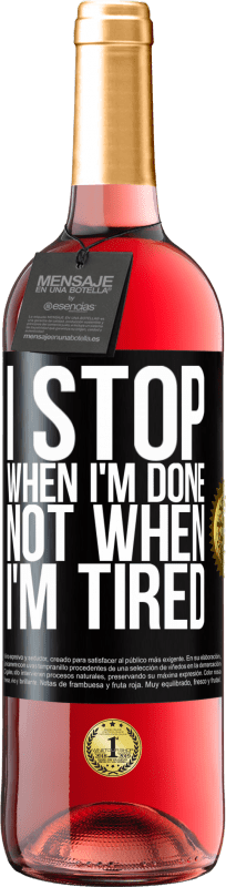 29,95 € Free Shipping | Rosé Wine ROSÉ Edition I stop when I'm done, not when I'm tired Black Label. Customizable label Young wine Harvest 2024 Tempranillo