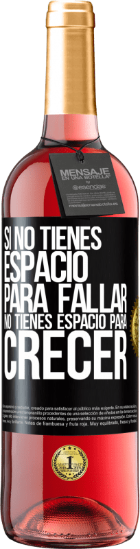 29,95 € Envío gratis | Vino Rosado Edición ROSÉ Si no tienes espacio para fallar, no tienes espacio para crecer Etiqueta Negra. Etiqueta personalizable Vino joven Cosecha 2024 Tempranillo